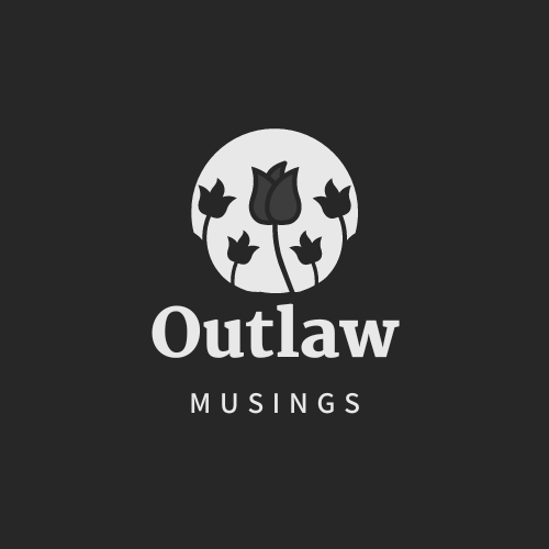 Outlaw Musings